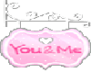 You and Me sign