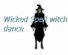 Wicked Spell witch dance
