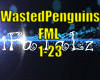 *Wasted Penguins FML*