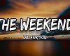 The Weekend Die For You