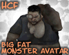 HCF Big Fat Monster Ava