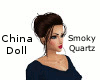 China Doll -Smoky Quartz