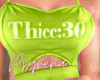 Thicc30 top