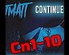 T MATT - Continue