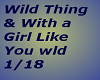 Wild Thing& With  a Girl