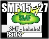 SMF - Hahaha P2