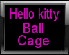 Helly Kitty Ball Cage