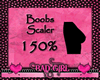 Boobs Scaler 150% F/M
