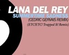 Lana Del Rey vs Cedric G