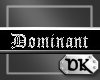 DK- Dominant Sticker