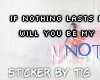 Will You Be My Nothing?