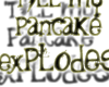 Exploding Pancake