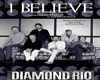 I BELIEVE DIAMOND RIO 