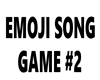 EMOJI SONG GAME #2