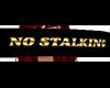 No Stalking