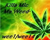 Killa Mic - Ma Weed