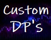 Custom DP