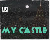 ! MY CASTLE is my Home