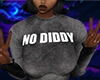 NO DIDDY (B)