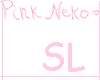 {SL} Pink Neko Sign