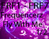 Frequencerz Fly With Me1