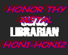 [HON]HONOR THY METAL