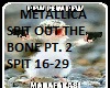 Metallica Spit Bone Pt 2