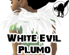 White Evil Plumo (F)
