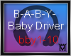 M:B-A-B-Y-(Baby Driver)