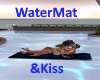[BD]WaterMat&kiss