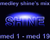 medley shine's mix