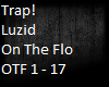 Luzid - On The Flo