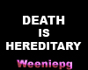 Death is hereditary-stkr