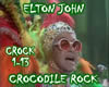 Crocodile Rock - E, John