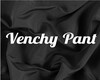 Venchy Pant