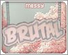 ♥ |Brutal 