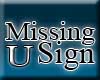 Missing you Sign