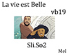 Vie est Belle SliSo vb19