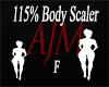 115% Body Scaler *F