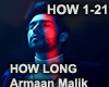 HOW LONG - Armaan Malik