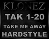Hardstyle - Take Me Away