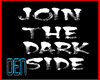 Join The DarkSide Sign