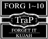 Forget It~Kujah