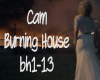 Cam Burning House