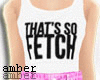 ❥ thats so fetch fit
