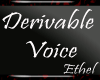 £ | Derivable Voice