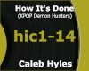 How It's Done - Caleb