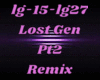 Lost Gen Remix Pt2