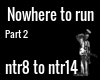 Nowhere to run pt 2
