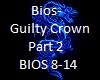 BIOS-Guilty Crown Pt2